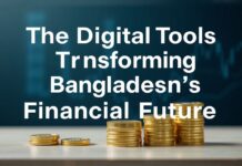 The Digital Tools Transforming Bangladesh’s Financial Future The Digital Tools Transforming Bangladesh's Financial Future