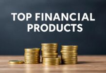 Top Financial Products: Expert Picks for Smart Investors Top Financial Products: Expert Picks for Savvy Investors